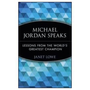 Book Michael Jordan Speaks Lessons from the World's Greatest Champion 9780471399964